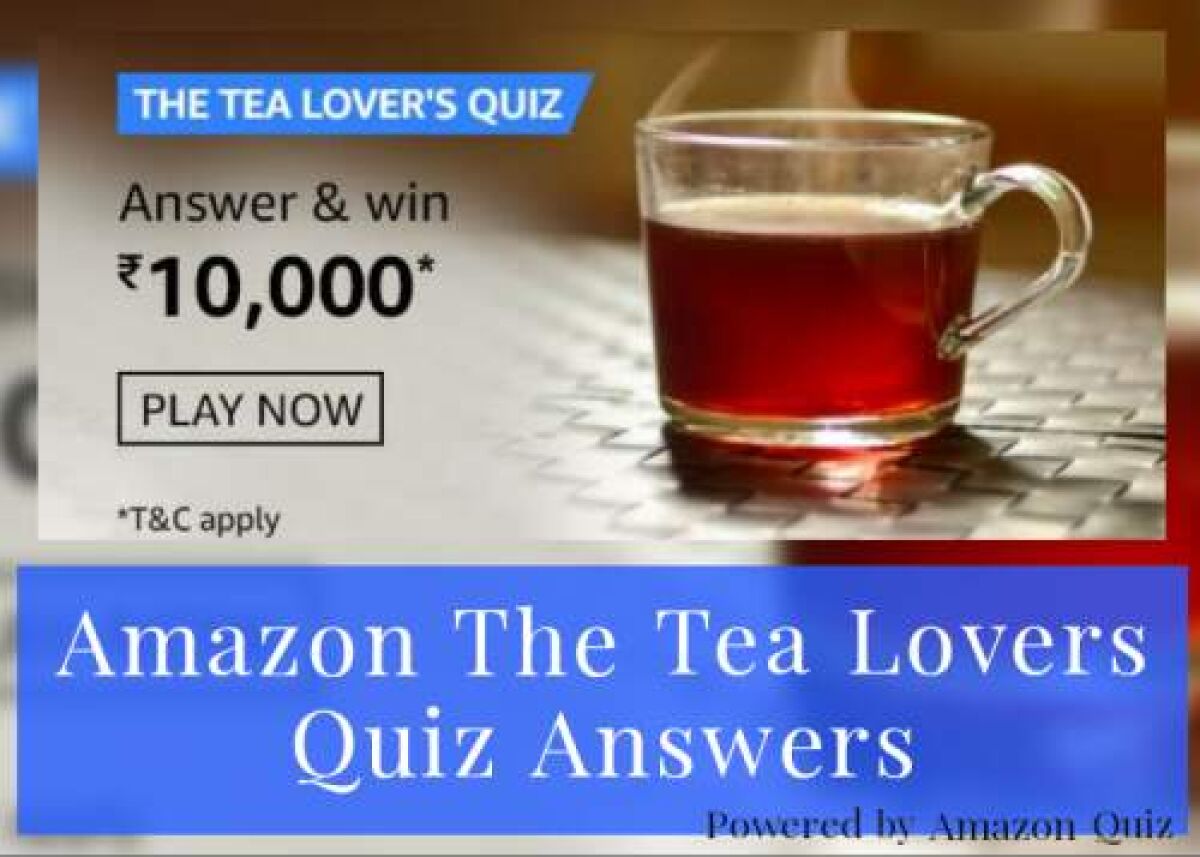 The Tea Lovers Quiz Answers