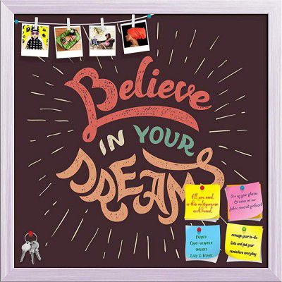 ArtzFolio Believe in Your Dreams Bulletin Board Notice Pin Board | Vision Soft Board Combo with Thumb Push Pins | White Frame 24 x 24 inch (61 x 61 cms)