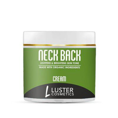 Luster Cosmetics Neck Back Cream | Brightens & Lightens Skin Tone | Enriched Bearberry Extract, Shea Butter, Vitamin C & E | Paraben Free - 100g