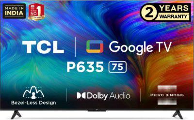 TCL 189 cm (75 inch) Ultra HD (4K) LED Smart Google TV 2022 Edition with Dolby Audio & HDR10  (75P635)