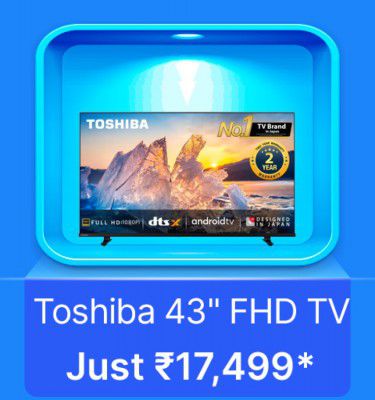 TOSHIBA  Android TV @ Rs. 17499 in Flipkart Big Billion Days Sale